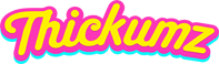 Slick & Thick - Property of Thickumz